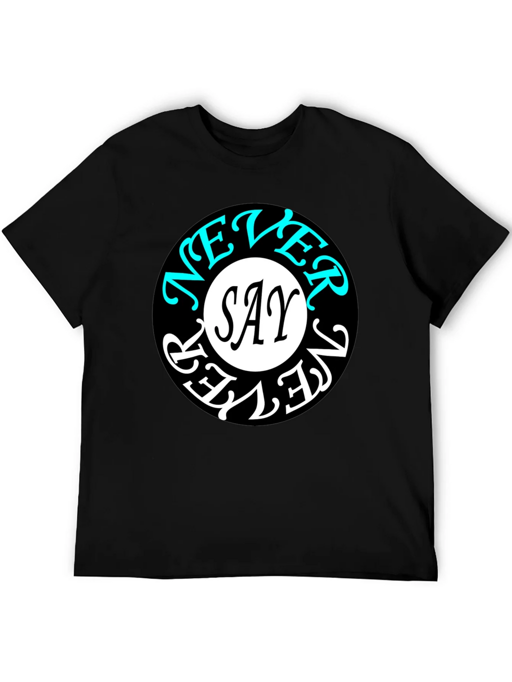 Never Say Never Graphic Tee - Stylish Black T-Shirt