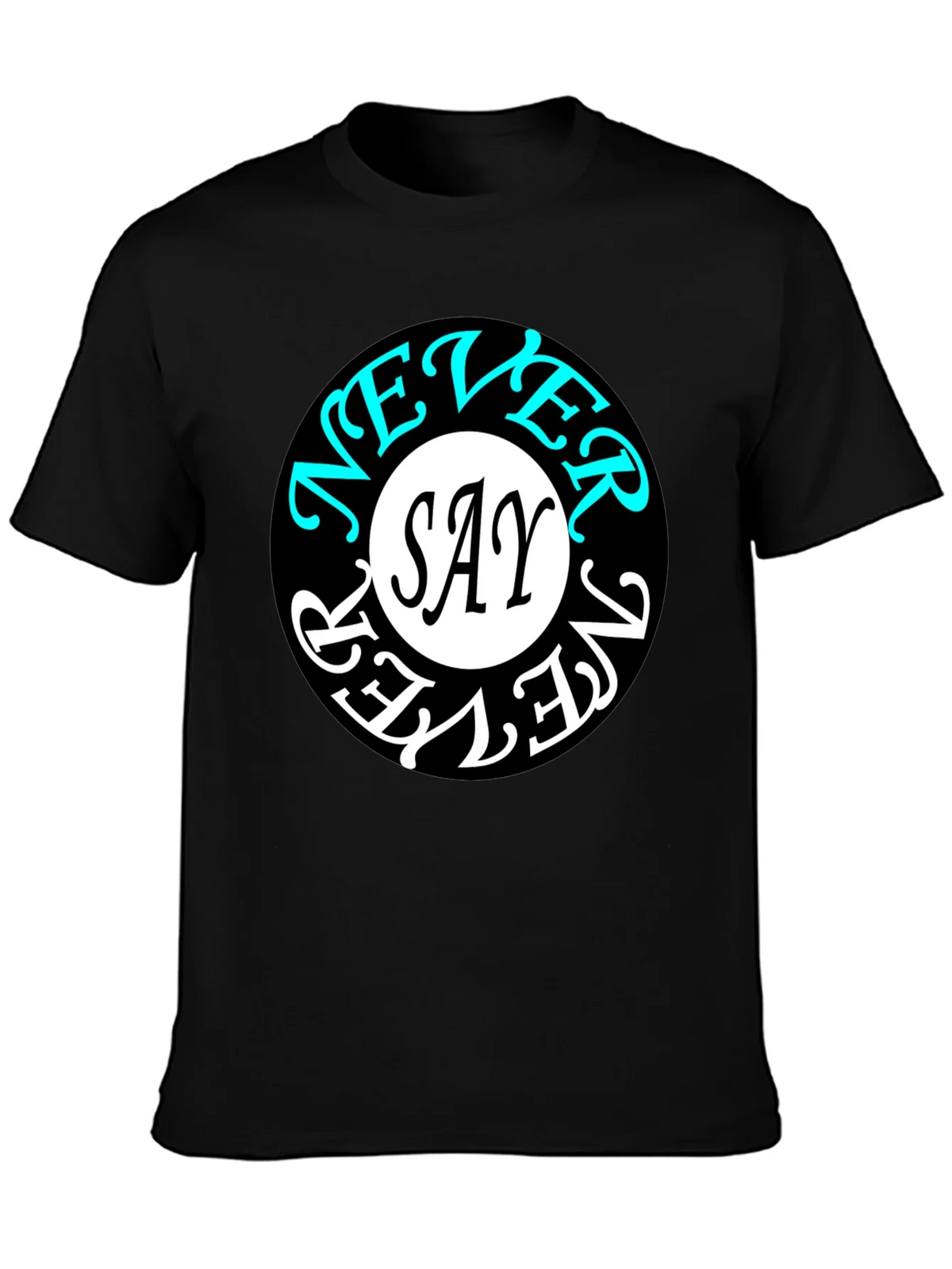 Never Say Never Graphic Tee - Stylish Black T-Shirt
